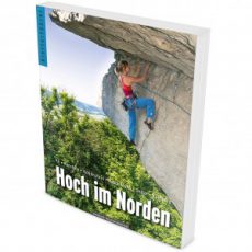 2. Auflage „Hoch im Norden“ – DER Kletterführer für Felsfreunde im Norden