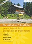 Die "Münchner" Berghütten